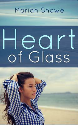 Heart of Glass by Marian Snowe