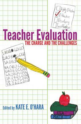 Teacher Evaluation; The Charge and the Challenges by 