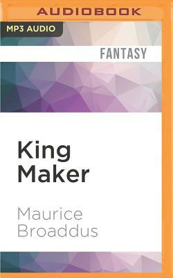 King Maker by Maurice Broaddus