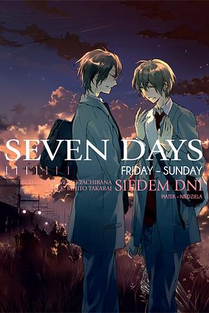 Seven Days: Friday - Sunday by Venio Tachibana, Rihito Takarai