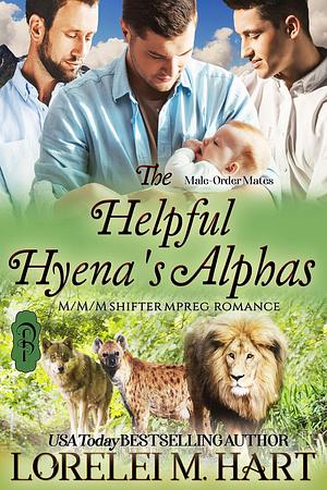 The Helpful Hyena's Alphas by Lorelei M. Hart