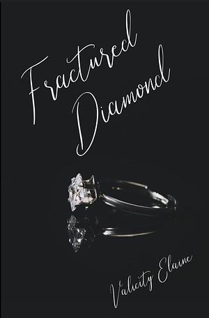 Fractured Diamond: A Christian Romantic Suspense Novel by Valicity Elaine