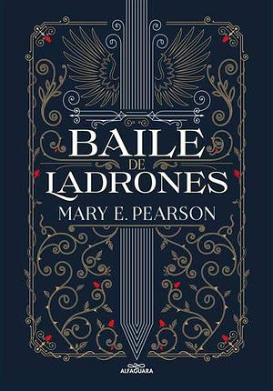 Baile de ladrones by Mary E. Pearson