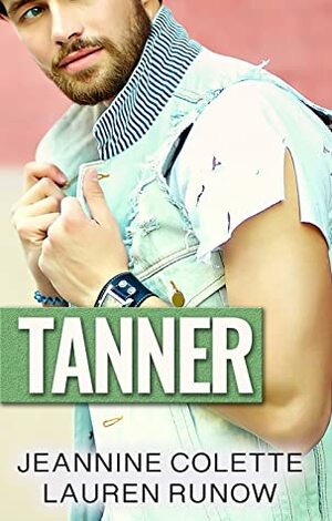 Tanner by Jeannine Colette, Lauren Runow