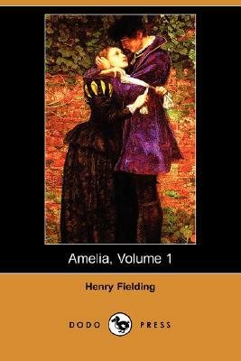 Amelia, Volume 1 (Dodo Press) by Henry Fielding