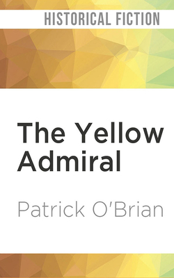 The Yellow Admiral by Patrick O'Brian