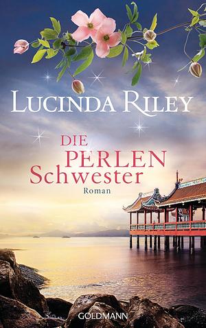 Die Perlenschwester by Lucinda Riley