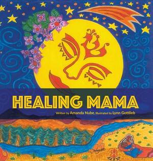 Healing Mama by Amanda Nube