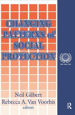 Changing Patterns of Social Protection by Rebecca A. Van Voorhis