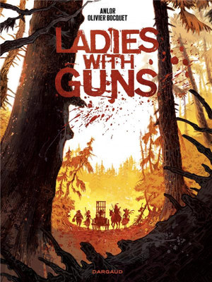 Ladies with guns T.1 by Olivier Bocquet, Anlor