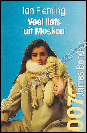 Veel liefs uit Moskou by Ian Fleming