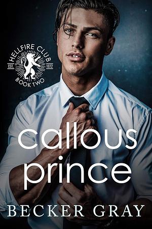 Callous Prince by Becker Gray