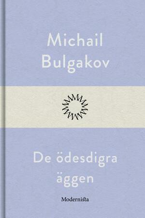 De ödesdigra äggen by Mikhail Bulgakov