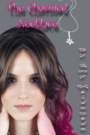 The Charmed Necklace by Bella Emy, Emy Maldonado