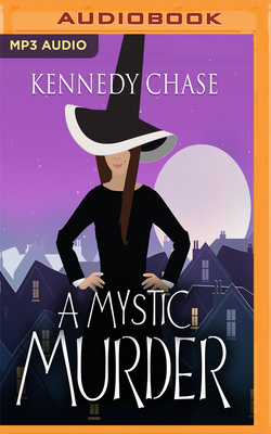 A Mystic Murder by Kennedy Chase