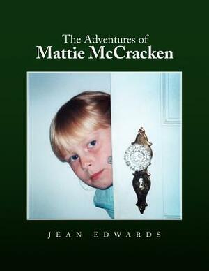 The Adventures of Mattie McCracken by Jean Edwards