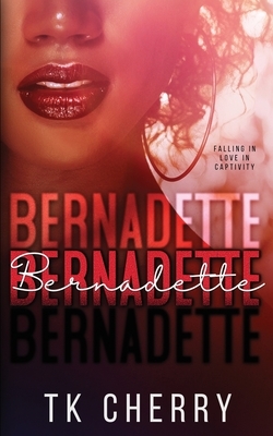 Bernadette by Tk Cherry