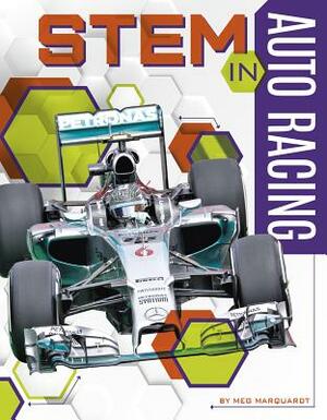 Stem in Auto Racing by Meg Marquardt
