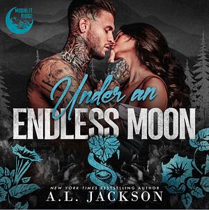 Under An Endless Moon  by A.L. Jackson