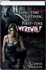 Long-time Listener, First-time Werewolf by Carrie Vaughn