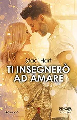 Ti insegnerò ad amare by Staci Hart