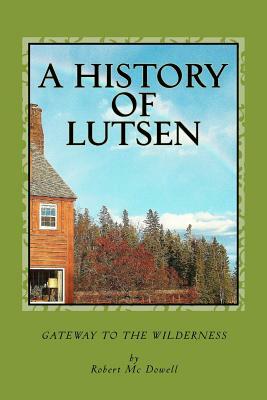 A History of Lutsen by Robert McDowell