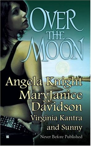 Over The Moon by Sunny, Angela Knight, Virginia Kantra, MaryJanice Davidson