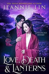 Love, Death & Lanterns by Jeannie Lin