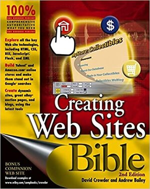 Creating Web Sites Bible by David A. Crowder, Andrew Bailey