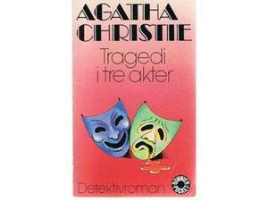 Tragedi i tre akter by Agatha Christie