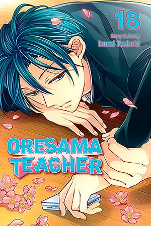 Oresama Teacher, Vol. 18 by Izumi Tsubaki