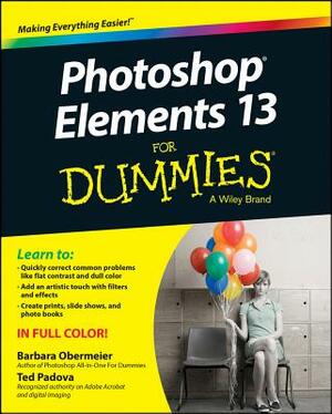 Photoshop Elements 13 for Dummies by Ted Padova, Barbara Obermeier