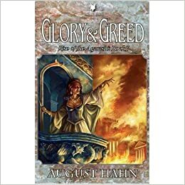 Glory & Greed by August Hahn, Joe Dever