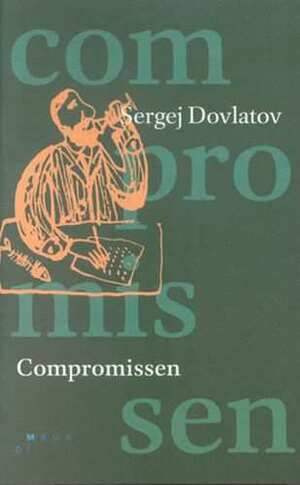 Compromissen by Sergei Dovlatov