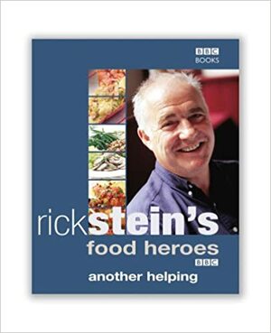 More Recipes from Rick Stein's Food Heroes by Rick Stein