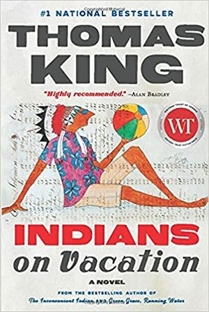 Indians on Vacation by Thomas King