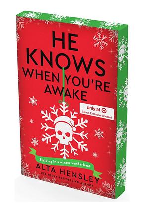 He Knows When You're Awake: A Naughty or Nice Novel by Alta Hensley