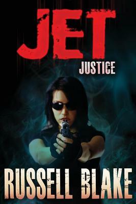 JET - Justice by Russell Blake