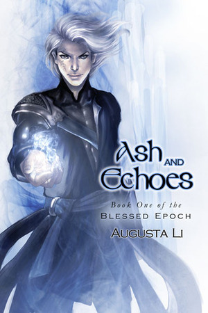 Ash and Echoes by Augusta Li