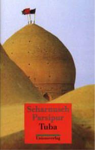 Tuba by Shahrnush Parsipur, Shahrnush Parsipur