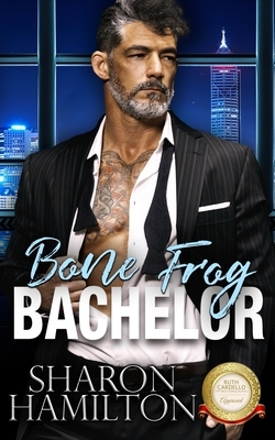 Bone Frog Bachelor: Bachelor Tower Series by Sharon Hamilton