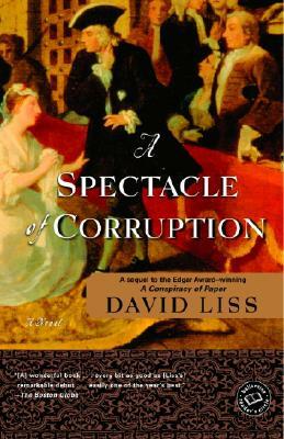 A Spectacle of Corruption by David Liss