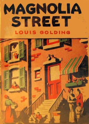 Magnolia Street by Louis Golding