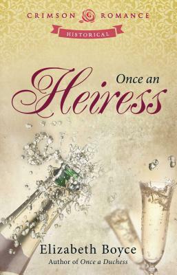 Once an Heiress by Elizabeth Boyce