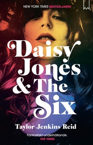 Daisy Jones & The Six by Taylor Jenkins Reid