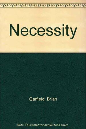 Necessity by Brian Garfield