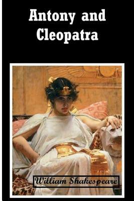 Antony and Cleopatra by William Shakespeare