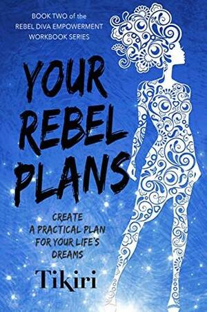 Your Rebel Plans by Tikiri Herath