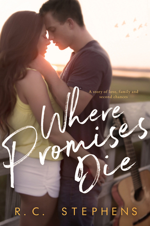 Where Promises Die by R.C. Stephens