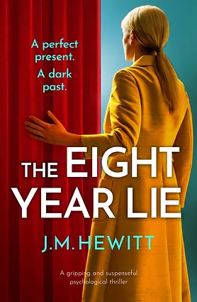 The Eight Year Lie by J.M. Hewitt